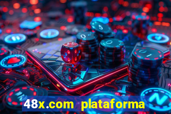 48x.com plataforma de jogos